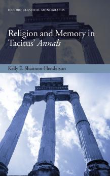 Religion and Memory in Tacitus' Annals