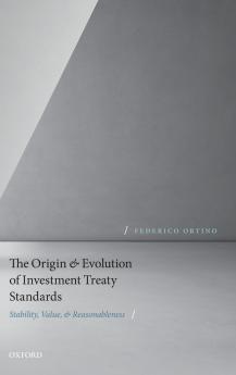 Origin and Evolution of Investment Treaty Standards
