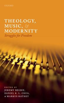 THEOLOGY MUSIC & MODERNITY C