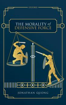 Morality of Defensive Force
