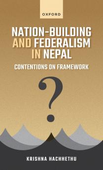 Nation Building and Federalism in Nepal