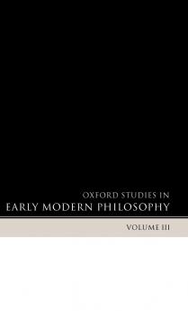 Oxford Studies in Early Modern Philosophy