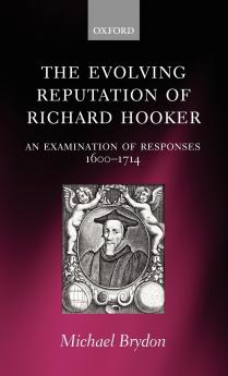 The Evolving Reputation of Richard Hooker