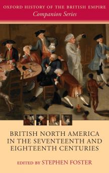 British North America in the Seventeenth and Eighteenth Centuries
