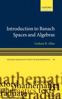 Introduction to Banach Spaces and Algrebras