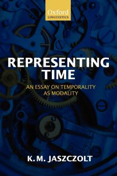 Representing Time An Essay on Temporality as Modality (Paperback)