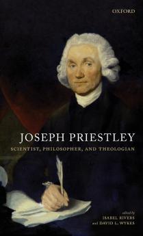 Joseph Priestley Scientist Philosopher and Theologian