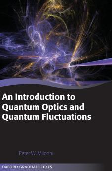 Introduction to Quantum Optics and Quantum Fluctuations