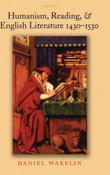 Humanism Reading and English Literature 1430-1530