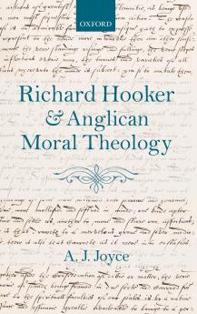 Richard Hooker and Anglican Moral Theology