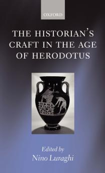 The Historian's Craft in the Age of Herodotus