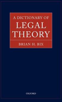 A Dictionary of Legal Theory