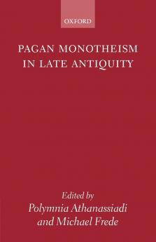 Pagan Monotheism in Late Antiquity