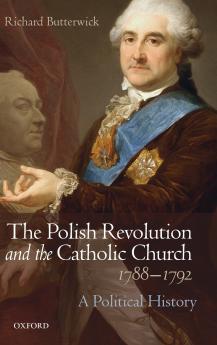 Polish Revolution and the Catholic Church 1788-1792