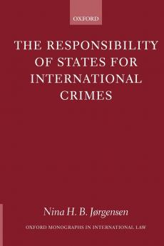The Responsibility of States for International Crimes