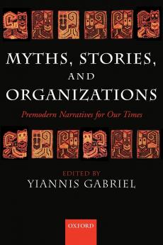 Myths Stories and Organizations
