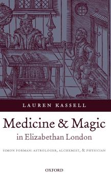 Medicine and Magic in Elizabethan London