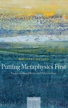PUTTING METAPHYSICS FIRST C