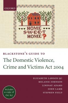 Blackstone's Guide to the Domestic Violence Crime and Victims Act 2004