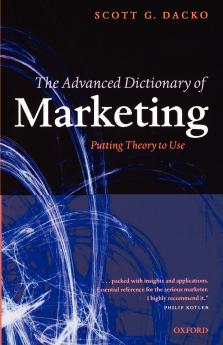 The Advanced Dictionary of Marketing Putting Theory to Use