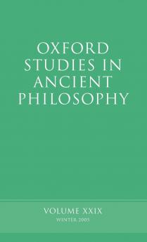 Oxford Studies in Ancient Philosophy Vol XXIX