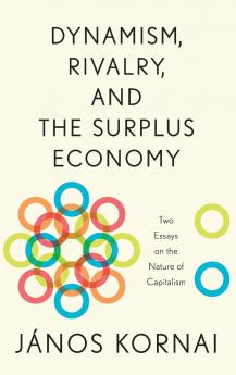 Dynamism Rivalry and the Surplus Economy
