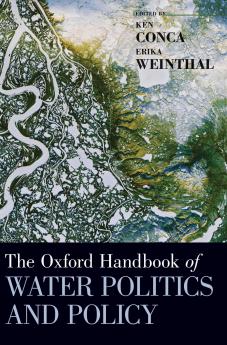 Oxford Handbook of Water Politics and Policy