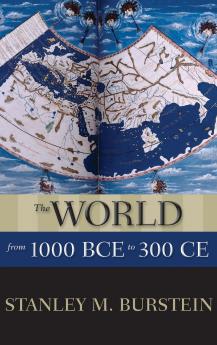 The World from 1000 BCE to 300 CE