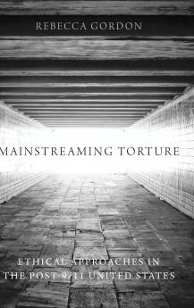 Mainstreaming Torture