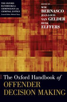 Oxford Handbook of Offender Decision Making