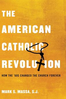 The American Catholic Revolution