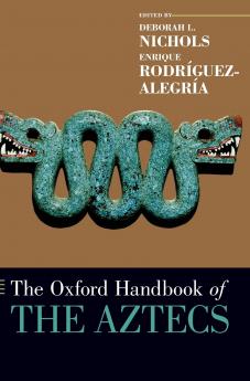 Oxford Handbook of the Aztecs