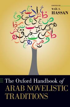 Oxford Handbook of Arab Novelistic Traditions