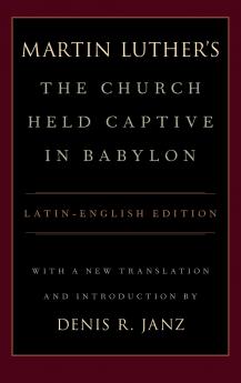 Luther's the Church Held Captive in Babylon