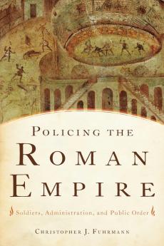 Policing the Roman Empire