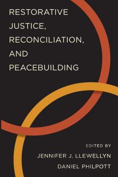 Restorative Justice Reconciliation and Peacebuilding