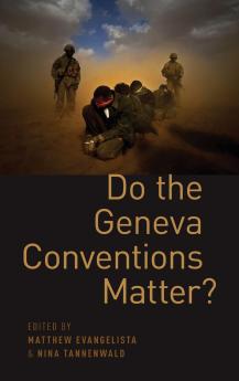 Do the Geneva Conventions Matter?