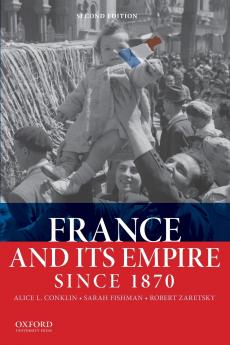 France and Its Empire Since 1870