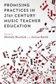 Promising Practices in 21st Century Music Teacher Education