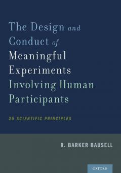 Design and Conduct of Meaningful Experiments Involving Human Participants