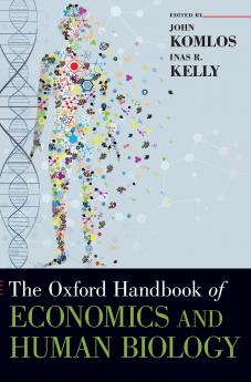 Oxford Handbook of Economics and Human Biology