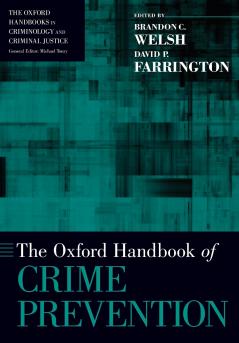 The Oxford Handbook of Crime Prevention