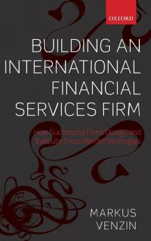 Building an International Financial Services Firm