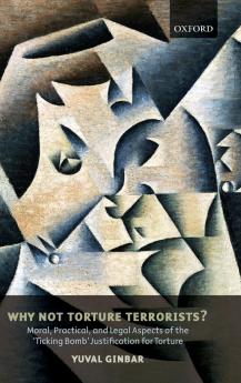 Why Not Torture Terrorists?