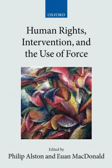 Human Rights Intervention and the Use of Force (Paperback)