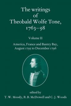 Writings of Theobald Wolfe Tone 1763-98