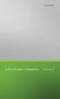 OXF STUDIES IN METAETHICS VOL 4 OSMET C