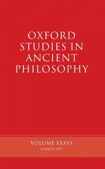 Oxford Studies in Ancient Philosophy Volume XXXVI