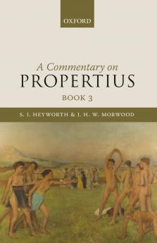 A Commentary on Propertius Book 3
