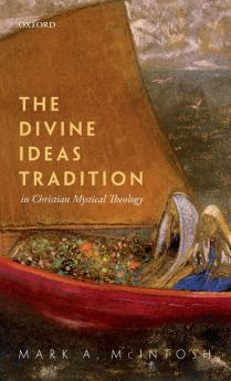 Divine Ideas Tradition in Christian Mystical Theology